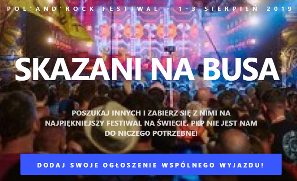 Skazani na busa - wspólny wyjazd na Pol'and'Rock Festiwal